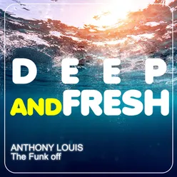 The Funk Off-Deep and Fresh