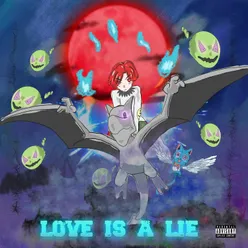 LOVE IS A LIE