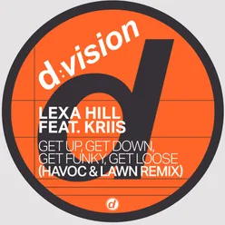 Get up, Get Down, Get Funky, Get Loose-Havoc & Lawn Dub Remix
