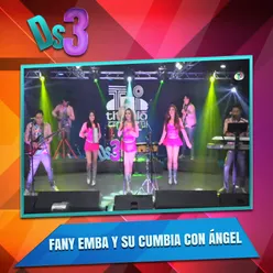 El Deses3 Presenta a Fany Emba y Su Cumbia Con Ángel