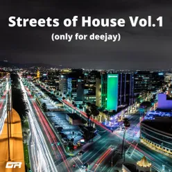 Streets of House Vol.1-Only for deejay