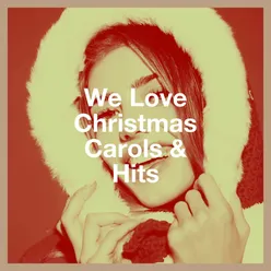 We Love Christmas Carols & Hits