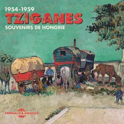 Tziganes - souvenirs de Hongrie, 1954-1959
