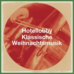 Hotellobby Klassische Weihnachtsmusik