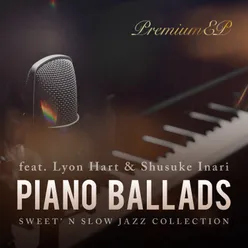 Piano Ballads Premium EP ～Heartwarming Jazz Ballads～