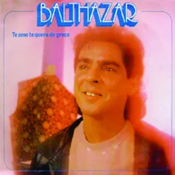 Balthazar - Te Amo Te Quero de Graça