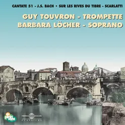 Jean-Sébastien Bach, Cantate 51 - Allessandro Scarlatti, Sur les rives du Tibre