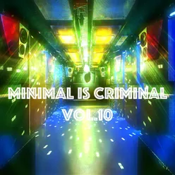 Minimal is Criminal, Vol.10