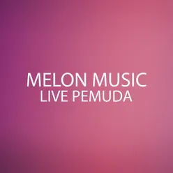 Melon Music Live Pemuda
