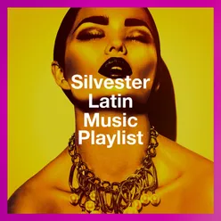 Silvester Latin Music Playlist