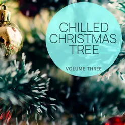 Chilled Christmas Tree, Vol. 3