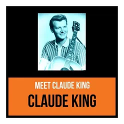 Meet Claude King