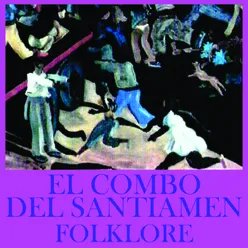El Combo del Santiamen - Folklore