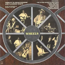 Wheels-Tribute to Gram Parsons and Clarence White