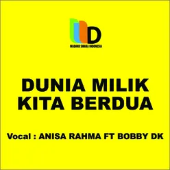 Dunia Milik Kita Berdua