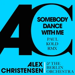 Somebody Dance with Me-Paul Kold Remix