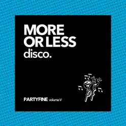 More or Less Disco-Partyfine, Vol. 5