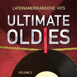 Die besten Oldies: Lateinamerikansiche Hits, Vol. 2