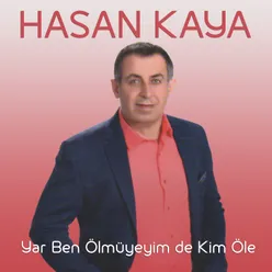 Yar Ben Ölmeyeyim de Kim Öle