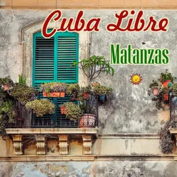 Cuba Libre / Matanzas