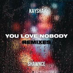 You Love Nobody-Remixes