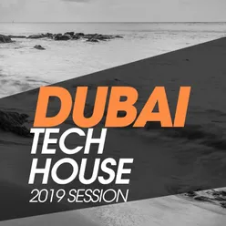 Dubai Tech House 2019 Session
