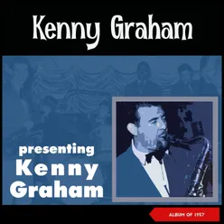 Presenting Kenny Graham Album of 1957