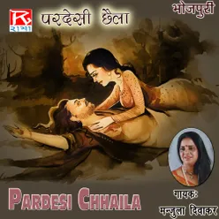 Pardesi Chhaila