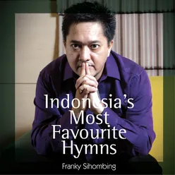 Indonesia 's most Favourite Hymns, Vol. 1