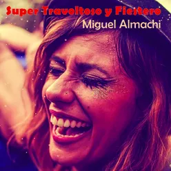 Miguel Almachi - Super Travoltoso y Fiestero