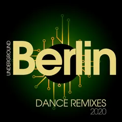 Underground Berlin Dance Remixes 2020