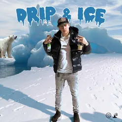 Drip und Ice