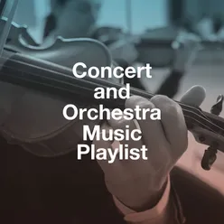 Concert and Orchestra Music Playlist