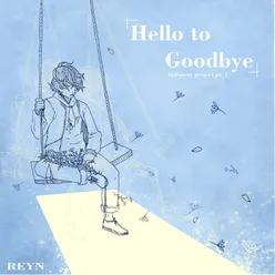 Hello To Goodbye
