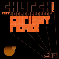 Church Redux-Chrissy Remix