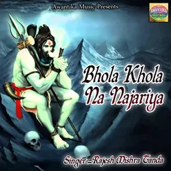Bhola Khola Na Najariya