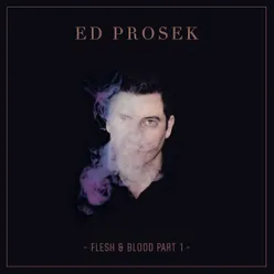 Flesh & Blood, Pt. 1
