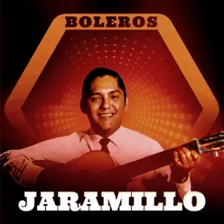 Boleros: Jaramillo