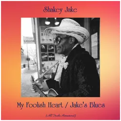My Foolish Heart / Jake's Blues-All Tracks Remastered