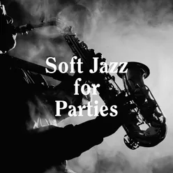 Soft Jazz for Parties