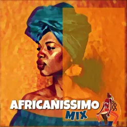 Africanissimo Mix: Tira a Mão da Minha Xuxa / Baila Baila / Madalena / Cubata da Mulata / África Star / Do Kaiaia / Se Deus Quiser Eu Volto / Pra N'Guenda / Ai Se Te Agarro-Festa É Festa