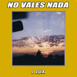 No Vales Nada