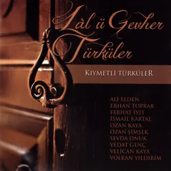 Lal-ü Gevher Türküler-Kıymetli Türküler