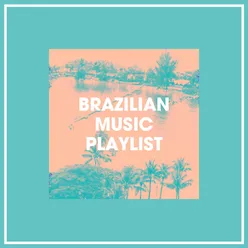 Brazilian Music Playlist