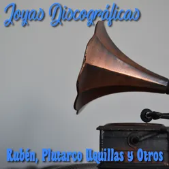 Joyas Discográficas de Rubén, Plutarco Uquillas y Otros