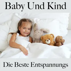 Baby Und Kind: Die Beste Entspannungs - Musik: Piano Dreams - Die Beste Musik Zum Schlafen