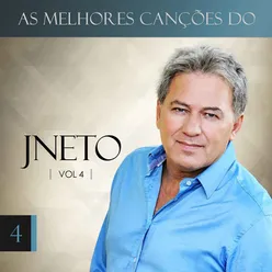 As Melhore Canções do J Neto, Vol. 4