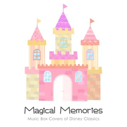 Magical Memories - Music Box Covers of Disney Classics-Magical Music Box Version