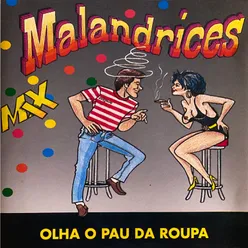 Malandrices Mix-Olha o Pau da Roupa