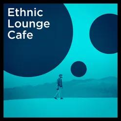 Ethnic Lounge Cafe